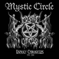 Mystic Circle : Unholy Chronicles (1992 - 2004)